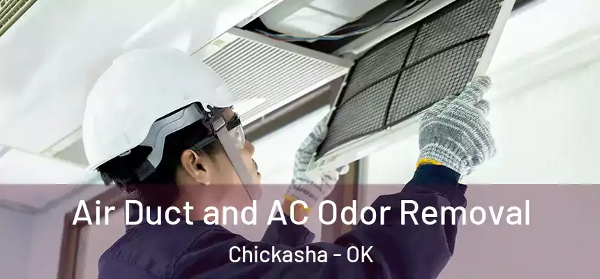 Air Duct and AC Odor Removal Chickasha - OK