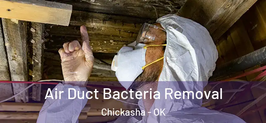  Air Duct Bacteria Removal Chickasha - OK