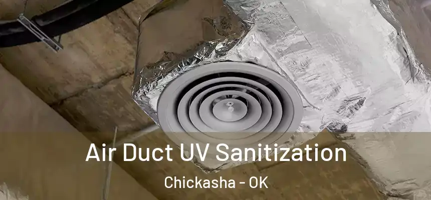 Air Duct UV Sanitization Chickasha - OK