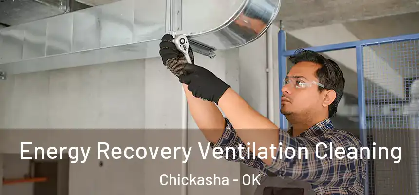  Energy Recovery Ventilation Cleaning Chickasha - OK