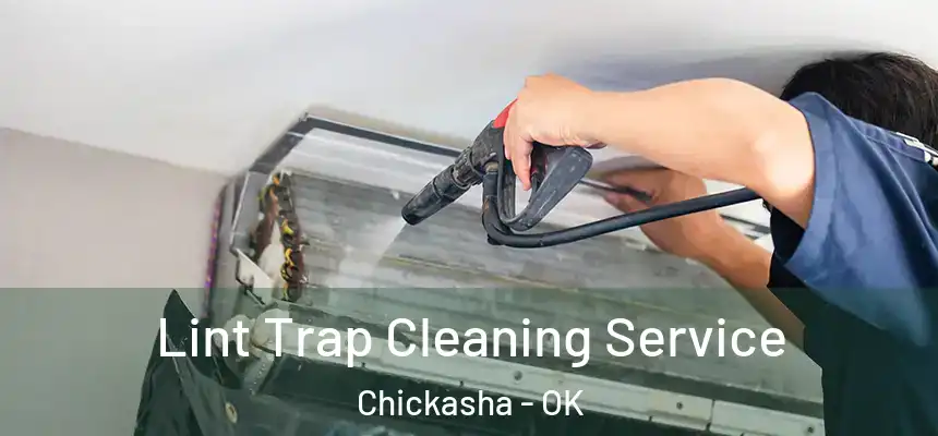  Lint Trap Cleaning Service Chickasha - OK