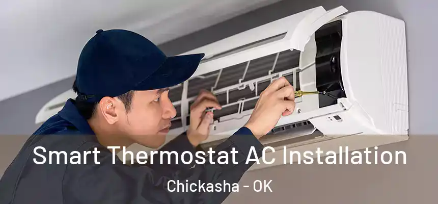  Smart Thermostat AC Installation Chickasha - OK